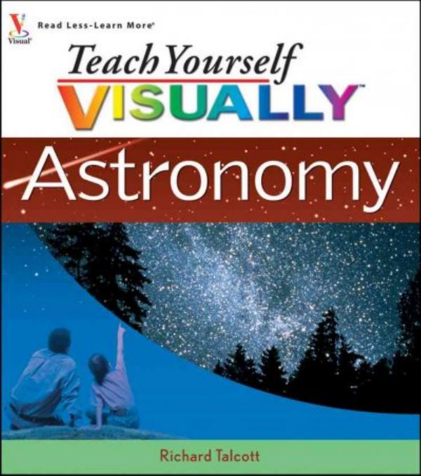 Teach Yourself Visually Astronomy by Richard Talcott