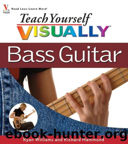 Teach Yourself Visually Bass Guitar by Ryan Williams Richard Hammond