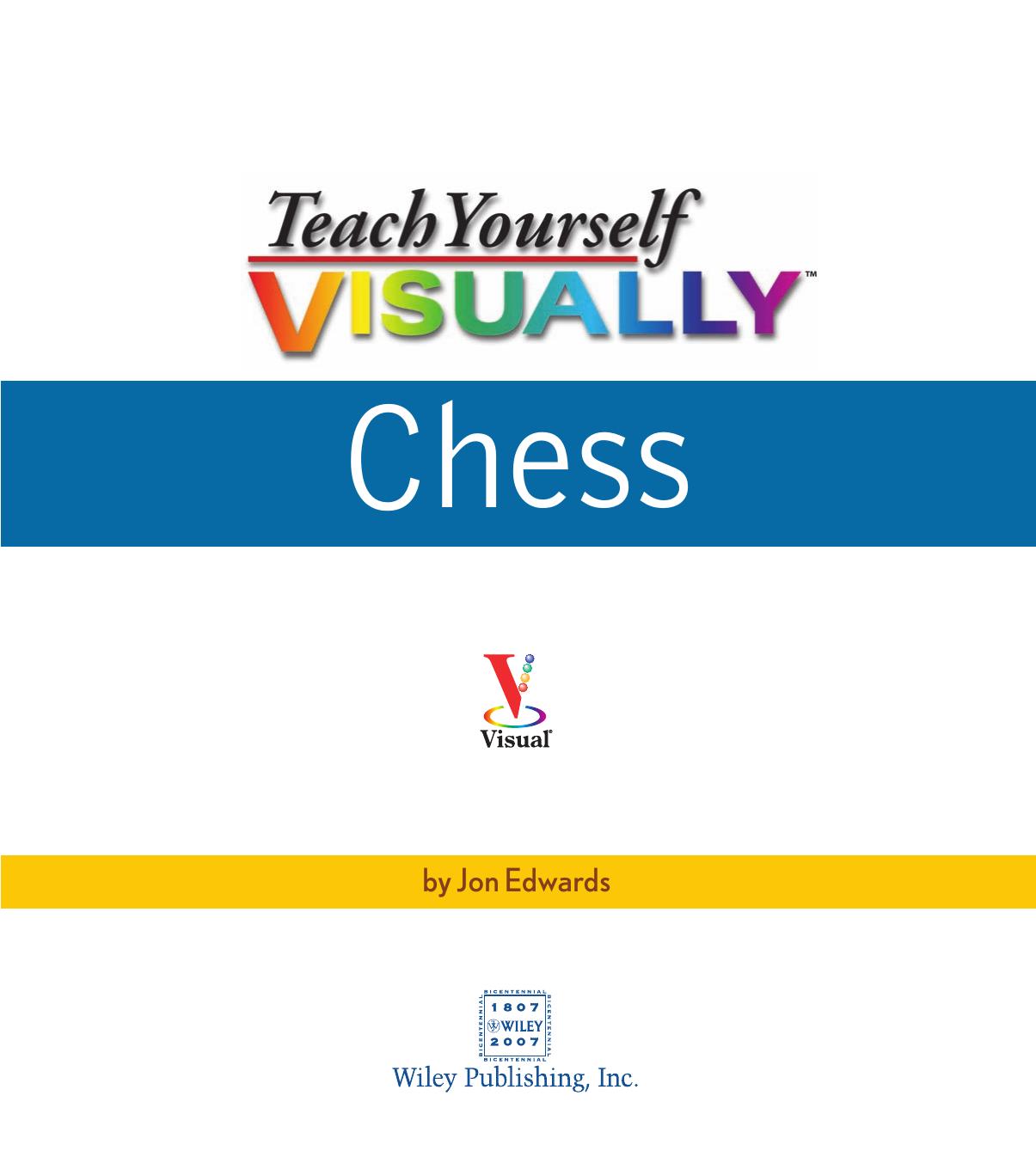 Teach yourself visually chess by Edwards Jon
