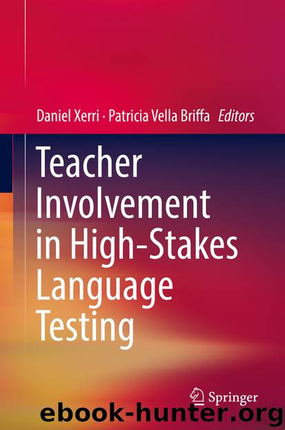 Teacher Involvement in High-Stakes Language Testing by Daniel Xerri & Patricia Vella Briffa