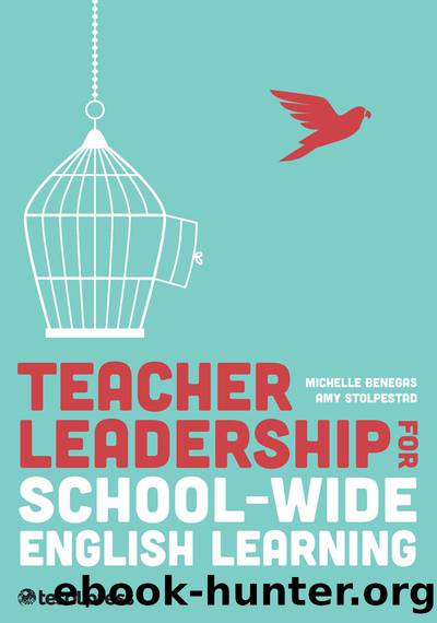Teacher Leadership for School-Wide English Learning by Benegas Michelle;Stolpestad Amy;