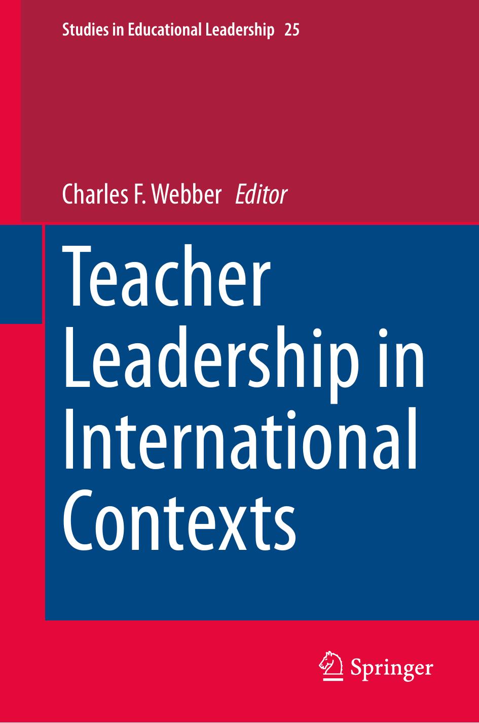 Teacher Leadership in International Contexts by Charles F. Webber