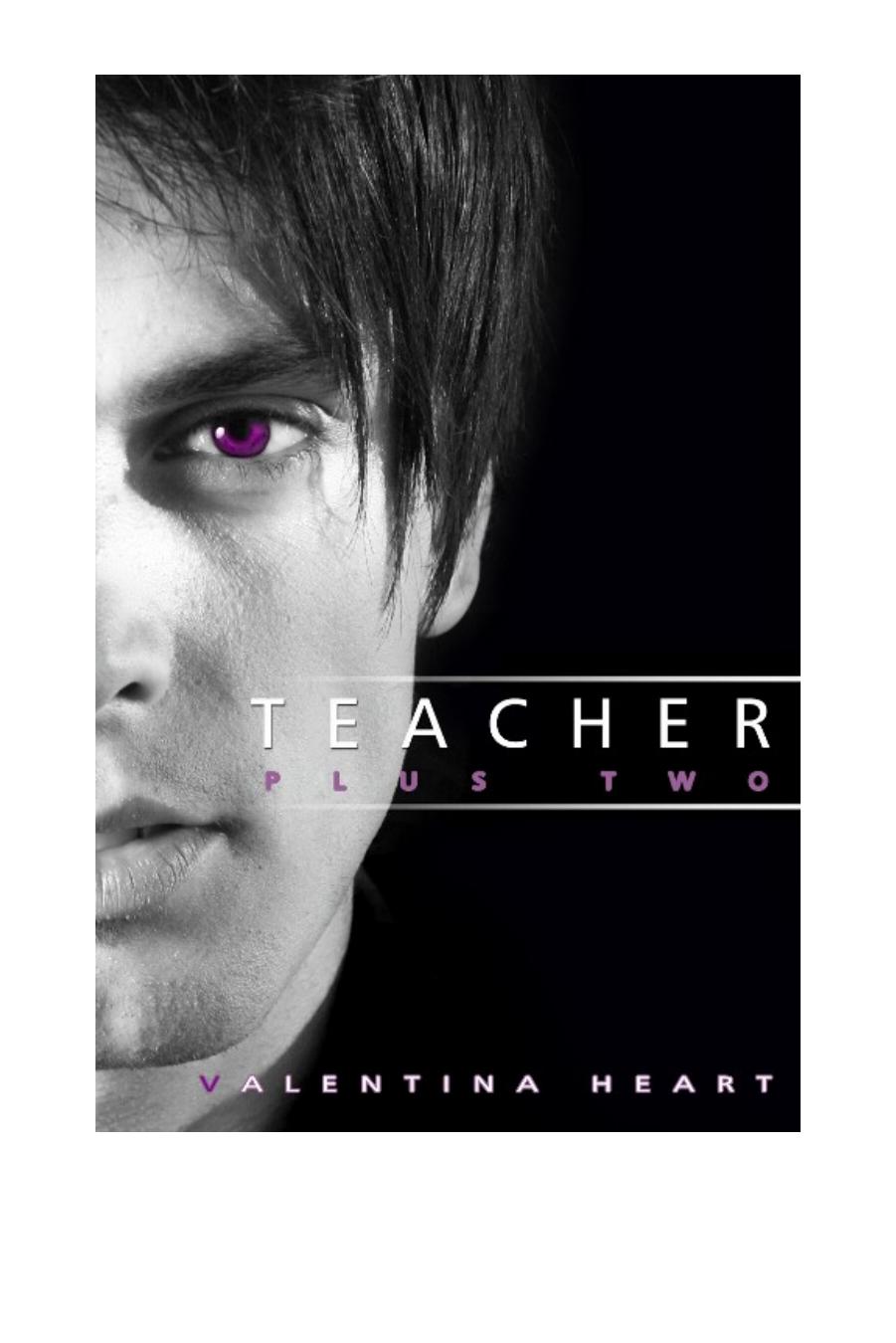 Teacher Plus Two by Valentina Heart
