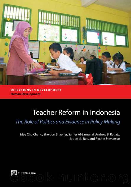 Teacher Reform in Indonesia: The Role of Politics and Evidence in Policy Making by unknow