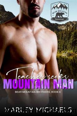 Teacher Seeks Mountain Man (Bear Mountain Brothers Book 6) by Marley Michaels