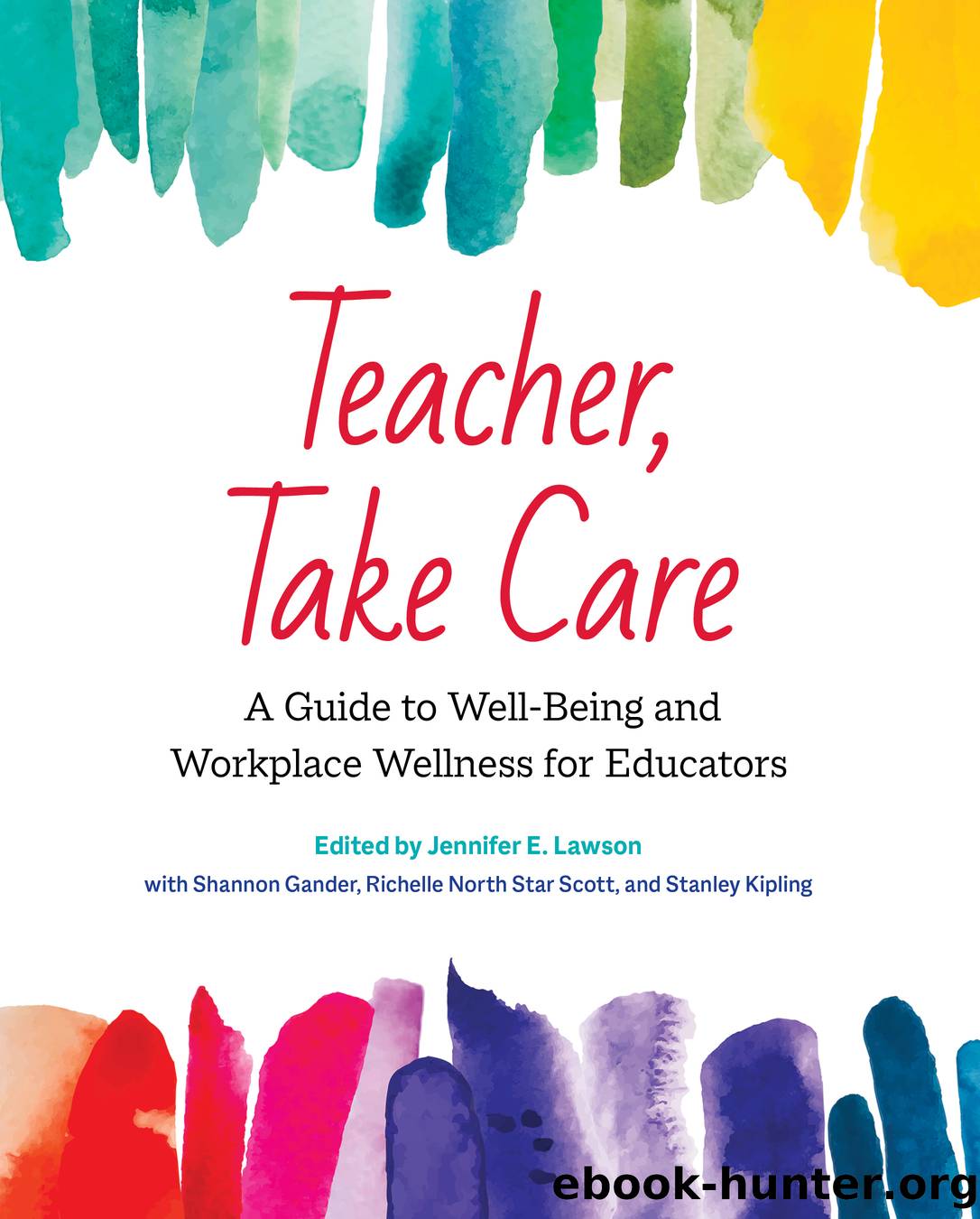 Teacher, Take Care by Jennifer E. Lawson
