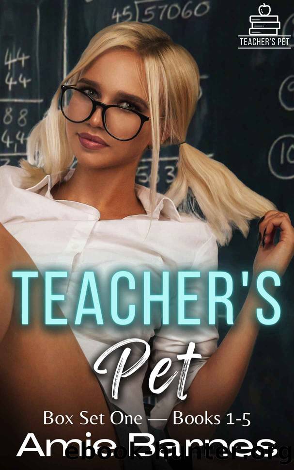 Teacherâs Pet: Box Set One by Barnes Amie