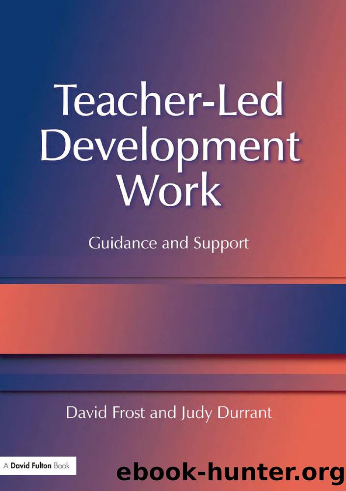 Teacher-Led Development Work by Frost David;Durrant Judy; & Judy Durrant