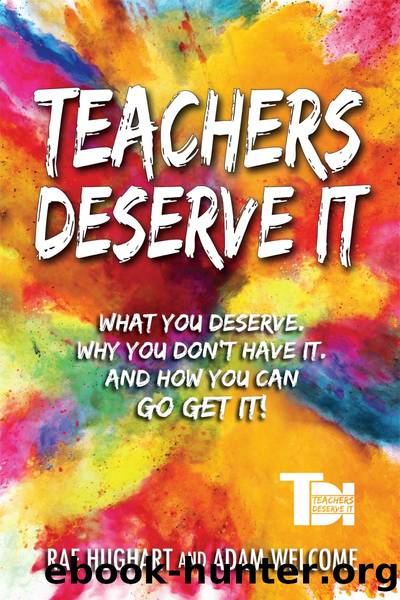 Teachers Deserve It by Adam Welcome & Adam Welcome