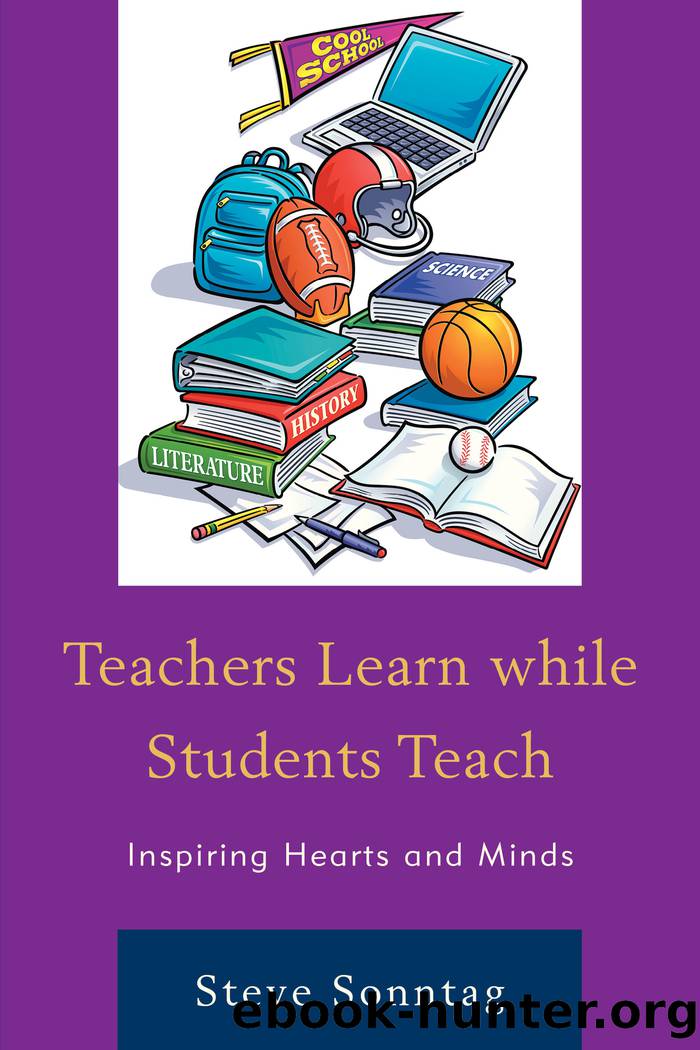 Teachers Learn while Students Teach by Sonntag Steve;