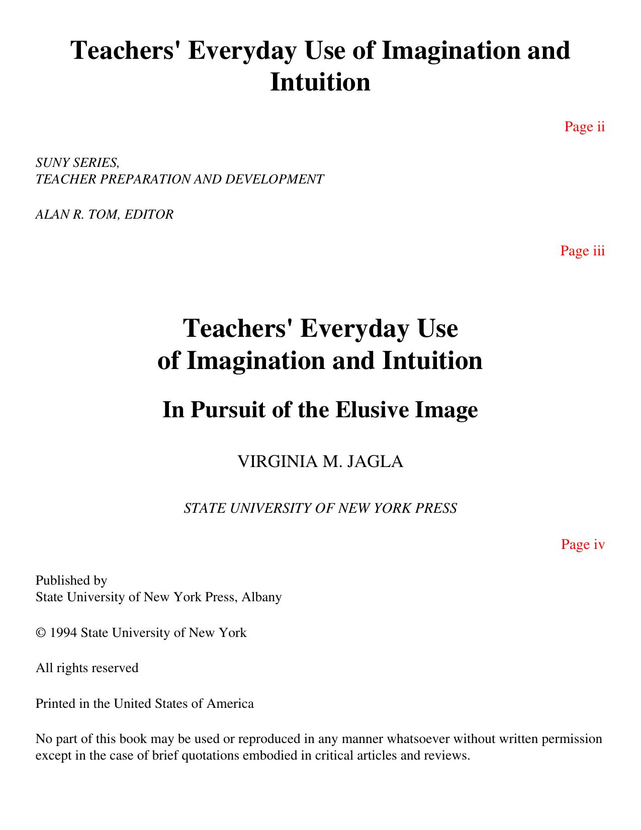 Teachers' Everyday Use of Imagination and Intuition : In Pursuit of the Elusive Image by Virginia M. Jagla