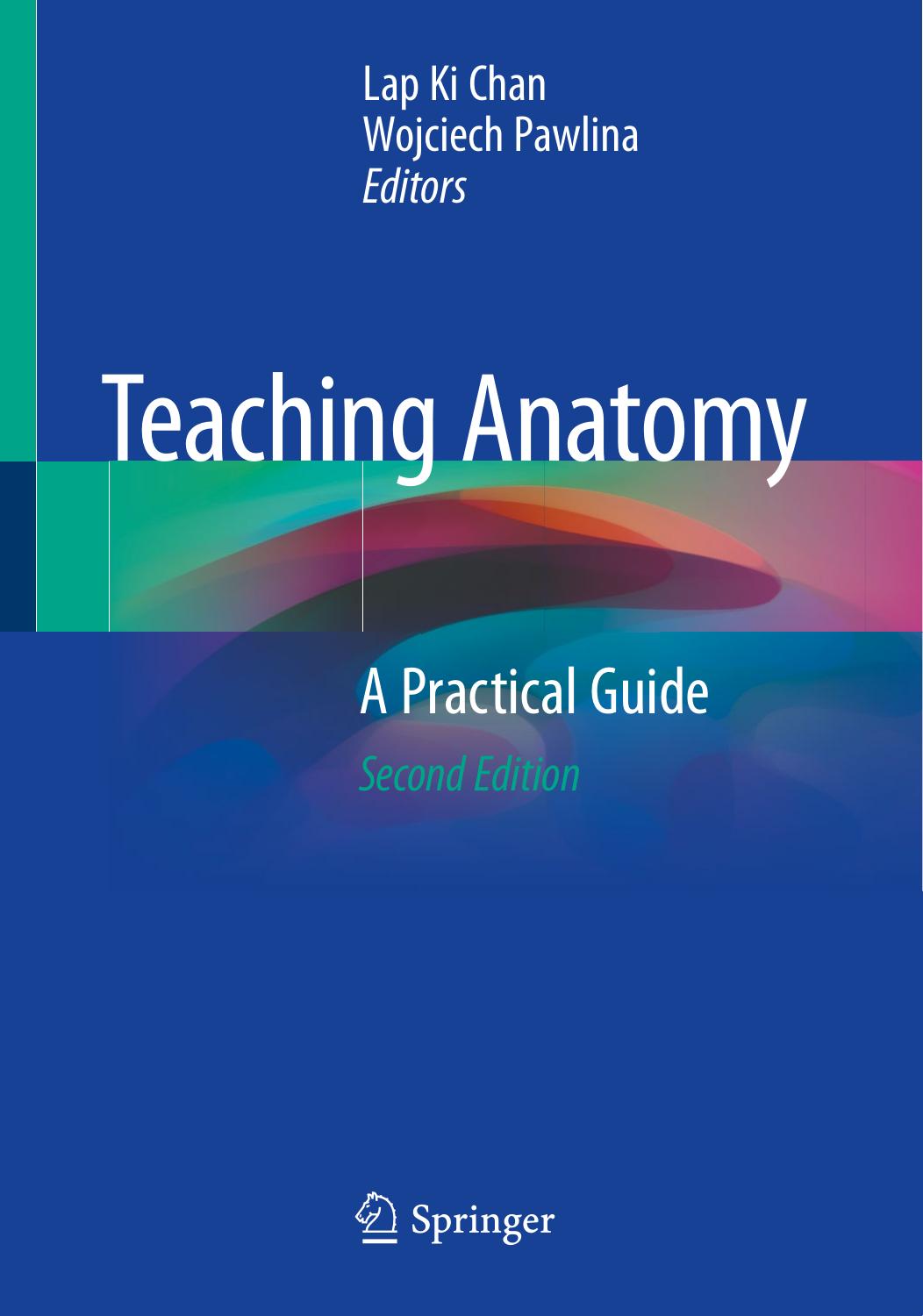 Teaching Anatomy: A Practical Guide by Lap Ki Chan Wojciech Pawlina