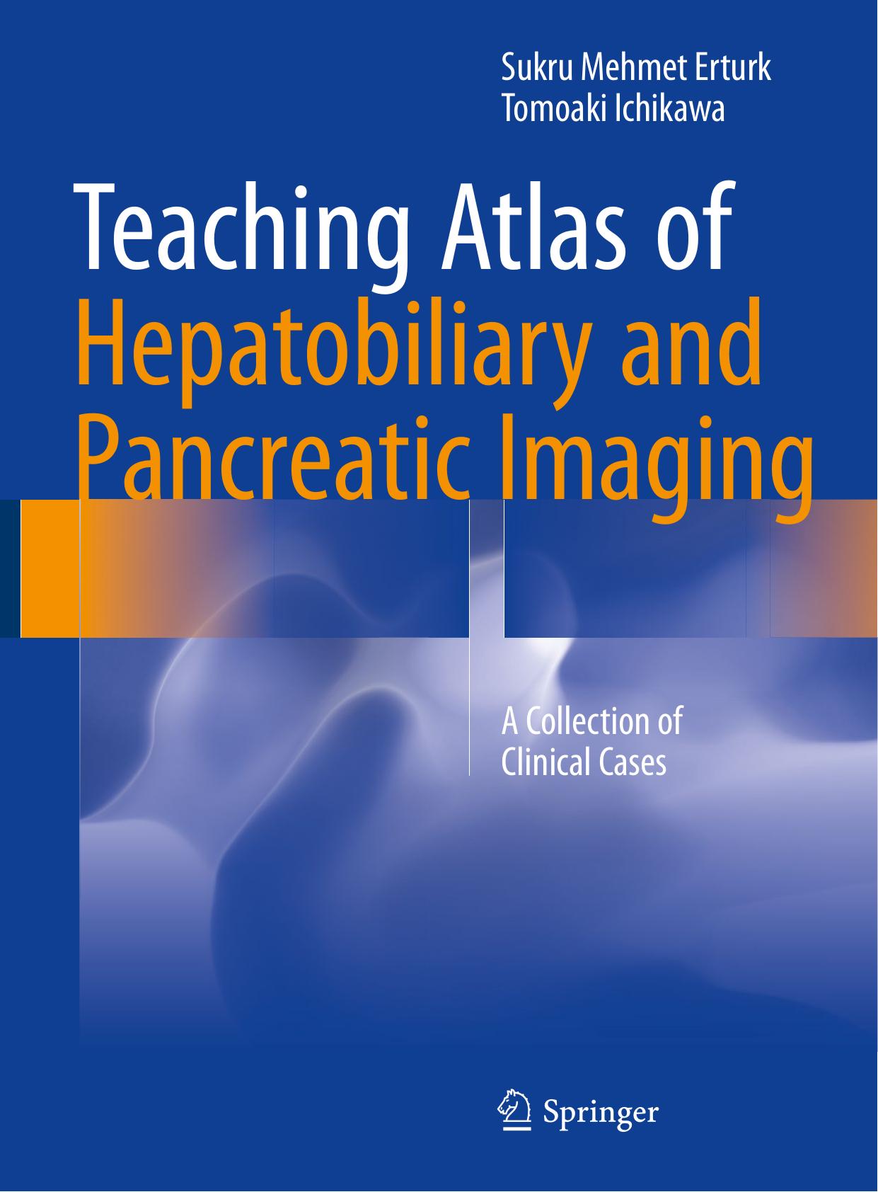 Teaching Atlas of Hepatobiliary and Pancreatic Imaging by A Collection of Clinical Cases