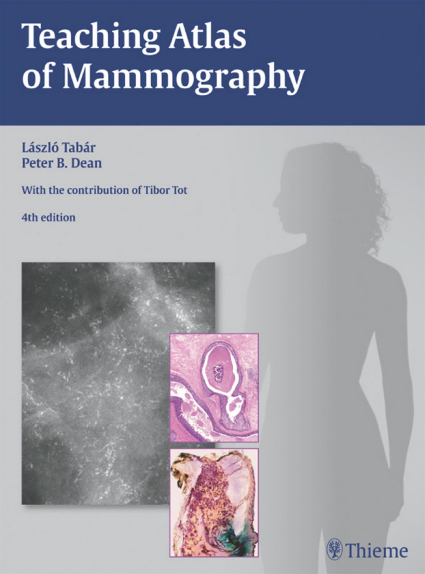 Teaching Atlas of Mammography by Laszlo Tabar Peter B. Dean Tibor Tot