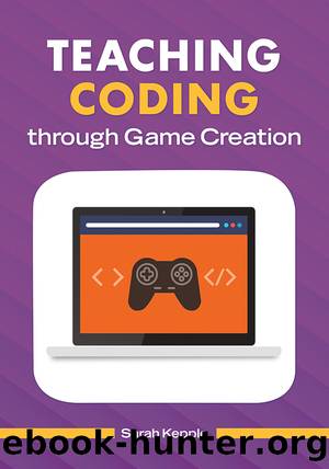 Teaching Coding through Game Creation by Sarah Kepple