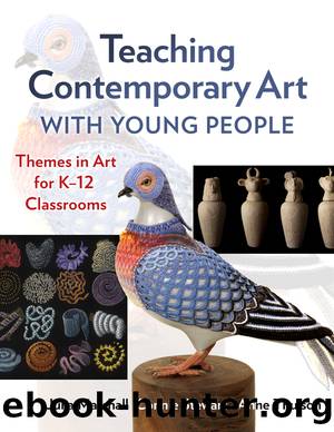 Teaching Contemporary Art With Young People by Julia Marshall Connie Stewart & Anne Thulson