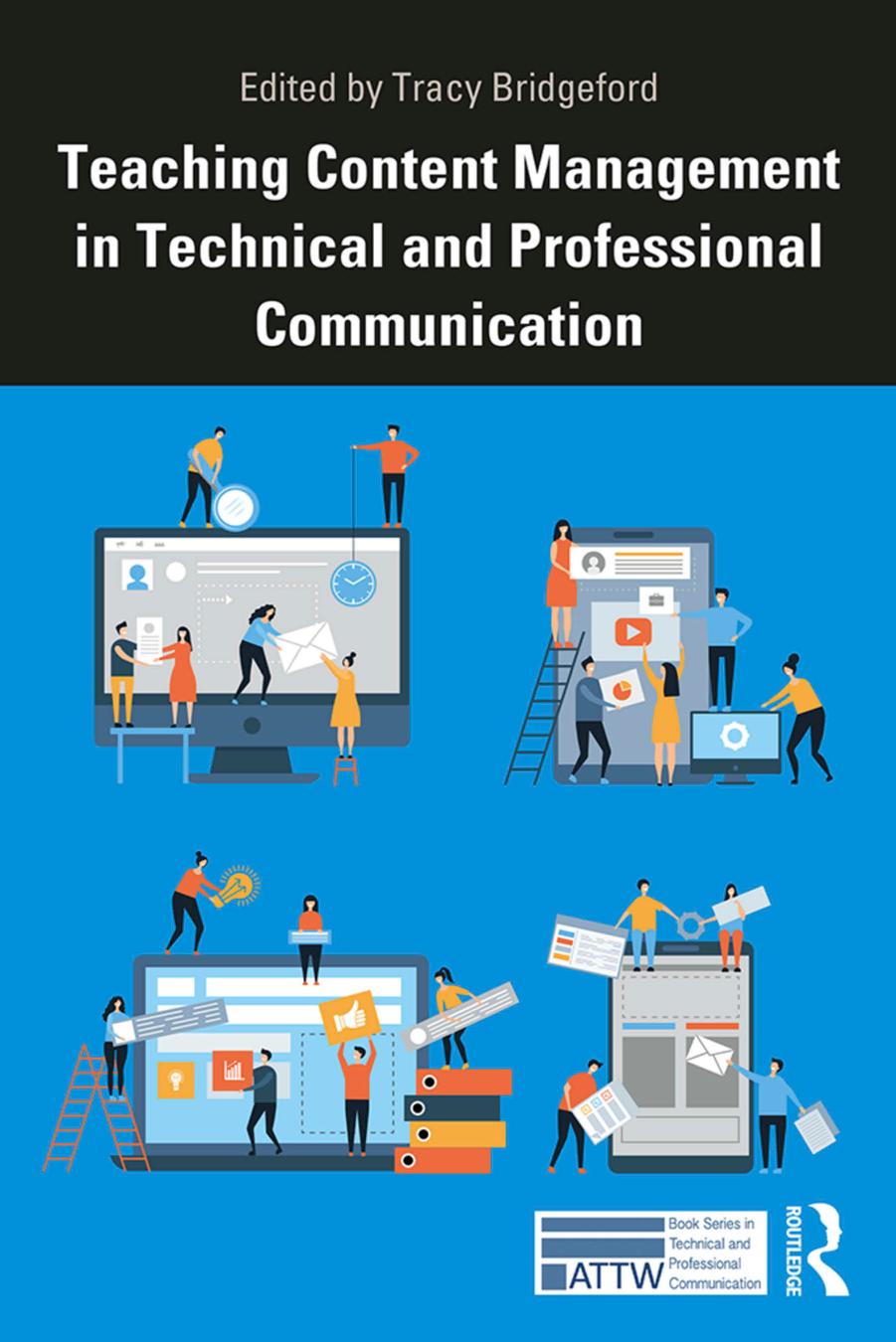 Teaching Content Management in Technical and Professional Communication by Unknow