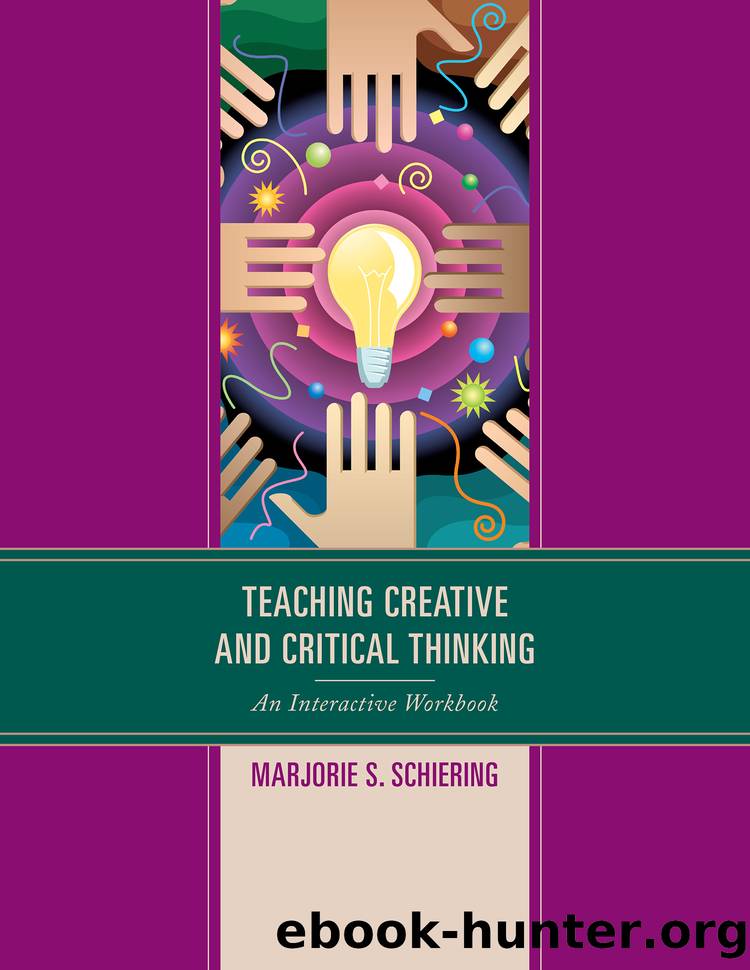 Teaching Creative and Critical Thinking by Schiering Marjorie S.;