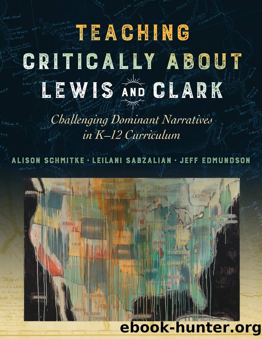 Teaching Critically About Lewis and Clark by Alison Schmitke