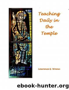 Teaching Daily in the Temple by Wrenn Lawrence G