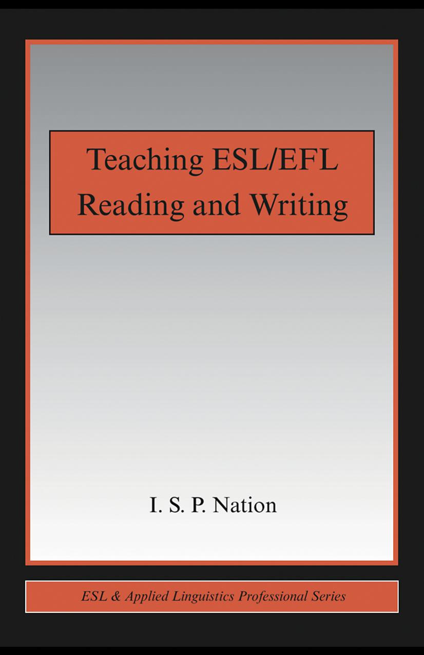 Teaching ESL EFL Reading and Writing (Esl & Applied Linguistics Professional) by I.S.P. Nation