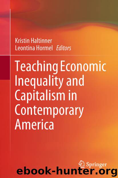 Teaching Economic Inequality and Capitalism in Contemporary America by Kristin Haltinner & Leontina Hormel