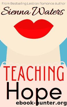 Teaching Hope (Whitebridge) by Sienna Waters