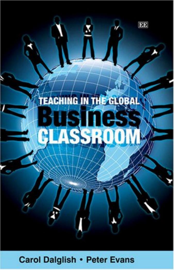 Teaching In The Global Business Classroom by Carol Dalglish Peter Evans