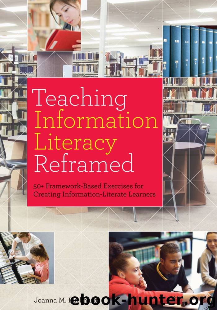 Teaching Information Literacy Reframed by Joanna M. Burkhardt