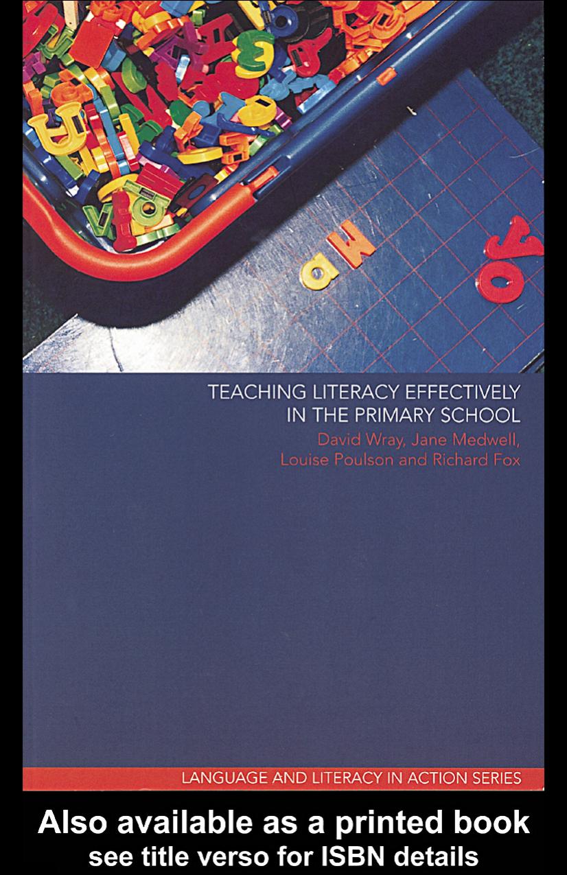 Teaching Literacy Effectively in the Primary School (Language and Literacy in Action) by Richard Fox David Wray Jane Medwell Louise Poulson
