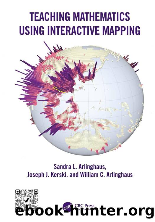 Teaching Mathematics Using Interactive Mapping by Sandra L. Arlinghaus Joseph J. Kerski; William C. Arlinghaus