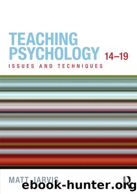 Teaching Psychology 14-19 by Jarvis Matt;