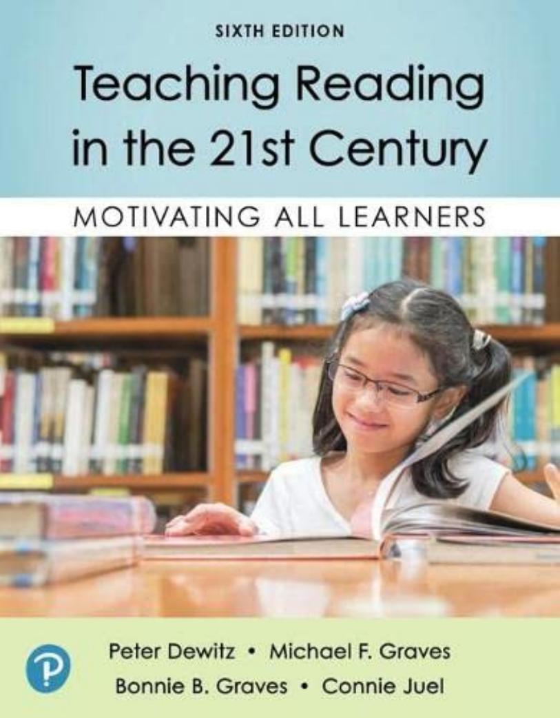 Teaching Reading in the 21st Century Motivating All Learners (Peter Dewitz, Michael Graves, Bonnie Graves etc. sixth edition by Peter Dewitz Michael Graves Bonnie Graves