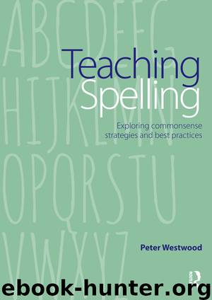 Teaching Spelling by Westwood Peter