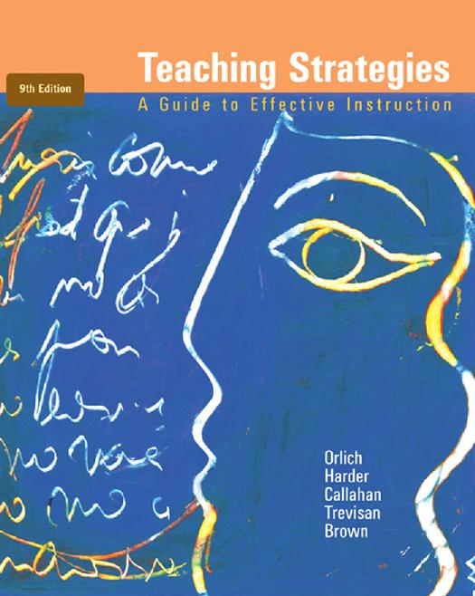 Teaching Strategies: A Guide to Effective Instruction , Ninth Edition by Donald C. Orlich