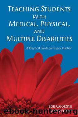Teaching Students with Medical, Physical, and Multiple Disabilities by Algozzine Bob;Ysseldyke James E.;