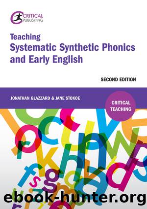 Teaching Systematic Synthetic Phonics and Early English by Glazzard Jonathan;Stokoe Jane;