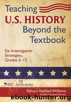 Teaching U.S. History Beyond the Textbook by Yohuru Rashied Williams