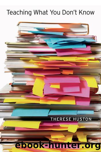 Teaching What You Donât Know by Therese Huston