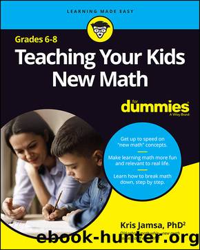 Teaching Your Kids New Math, 6-8 For Dummies by Kris Jamsa