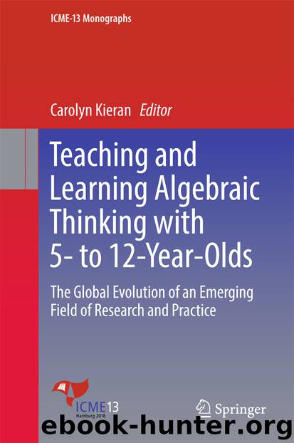 Teaching and Learning Algebraic Thinking with 5- to 12-Year-Olds by Carolyn Kieran