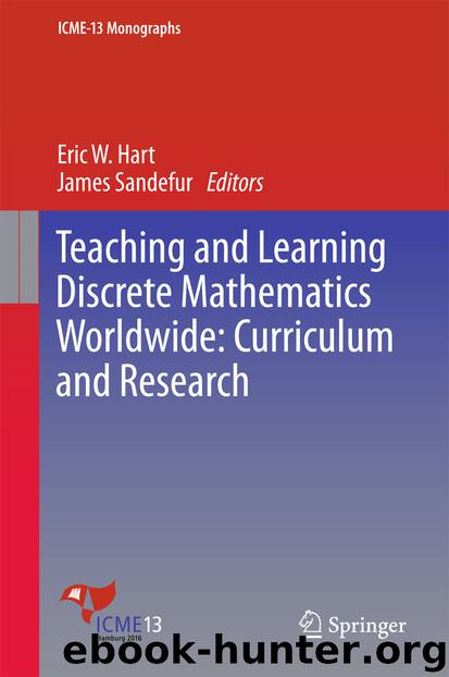 Teaching and Learning Discrete Mathematics Worldwide: Curriculum and Research by Eric W. Hart & James Sandefur