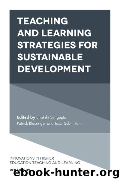 Teaching and Learning Strategies for Sustainable Development by Sengupta Enakshi;Blessinger Patrick;Yamin Taisir Subhi;