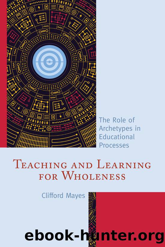Teaching and Learning for Wholeness by Mayes Clifford;