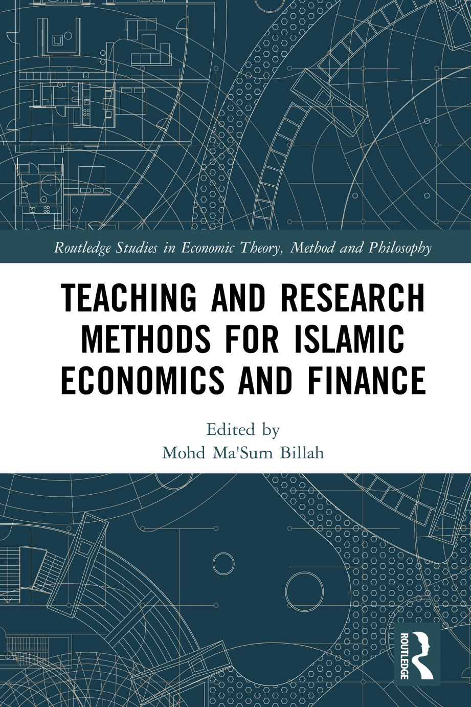 Teaching and Research Methods for Islamic Economics and Finance by Mohd Ma'Sum Billah (editor)