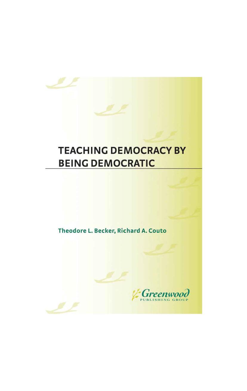 Teaching democracy by being democratic by Becker Theodore Lewis; Couto Richard A