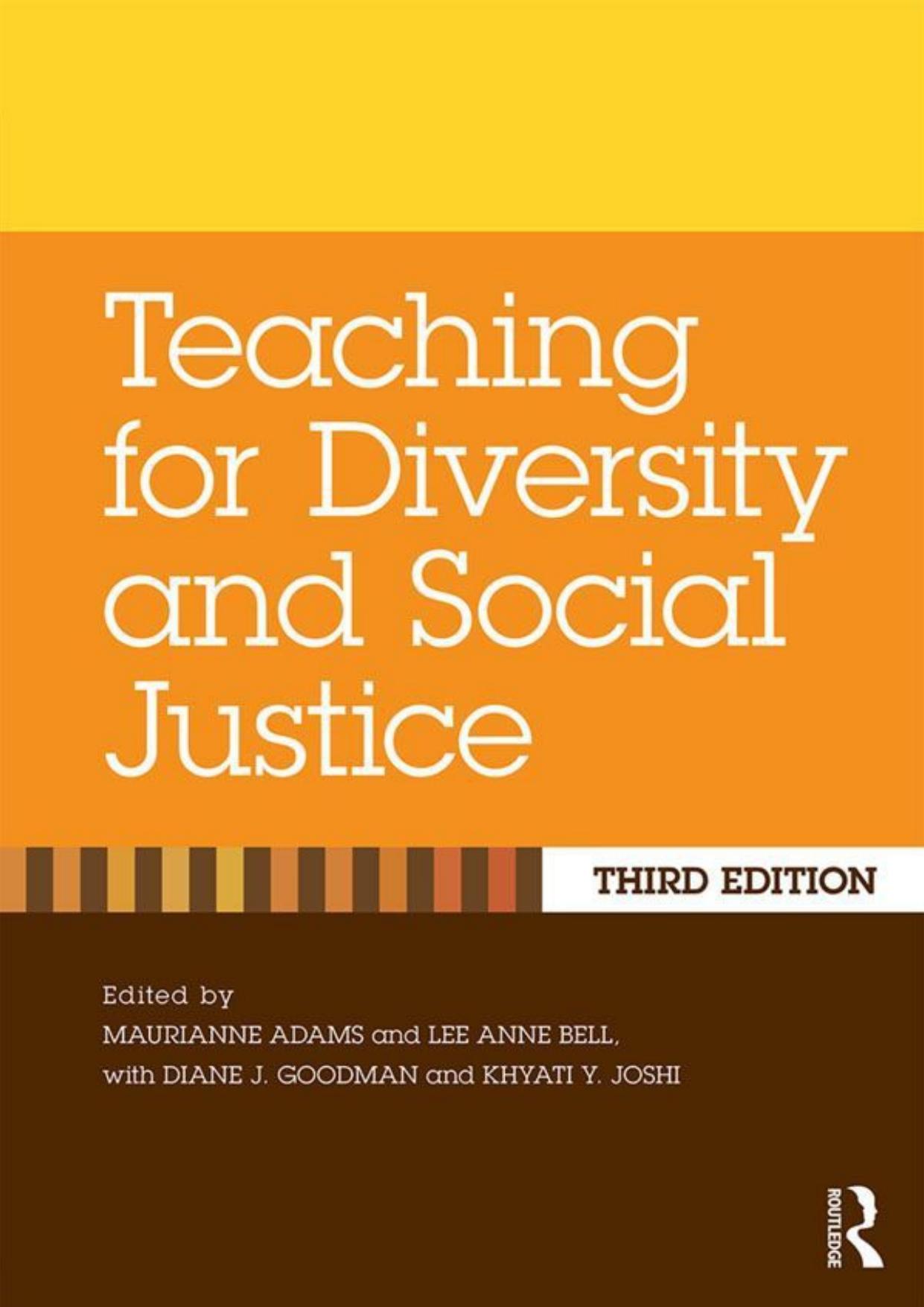Teaching for Diversity and Social Justice by Maurianne Adams; Lee Anne Bell
