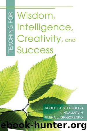 Teaching for Wisdom, Intelligence, Creativity, and Success by Robert J. Sternberg