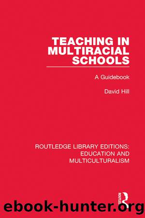 Teaching in Multiracial Schools by Hill David;