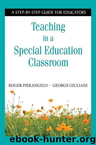 Teaching in a Special Education Classroom by Roger Pierangelo